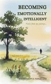 Becoming Emotionally Intelligent - Notes from my journey...