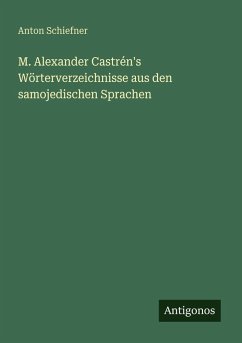 Cover M. Alexander Castrén's Wörterverzeichnisse aus den samojedischen Sprachen
