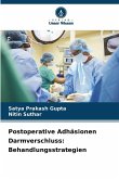 Postoperative Adhäsionen Darmverschluss: Behandlungsstrategien