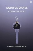 Quintus Oakes A Detective Story