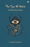 The Eye Of Osiris A Detective Story The Eye Of Osiris A Detective Story