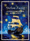 Stefan Zweig: Sternstunden der Menschheit. Vollständige Neuausgabe