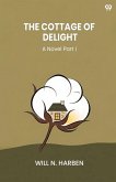 The Cottage Of Delight A Novel Part I