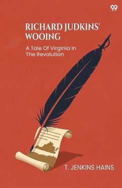 Cover Richard Judkins' Wooing A Tale Of Virginia In The Revolution