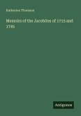 Memoirs of the Jacobites of 1715 and 1745 Memoirs of the Jacobites of 1715 and 1745
