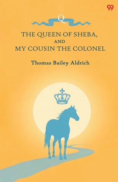 The Queen Of Sheba, And My Cousin The Colonel