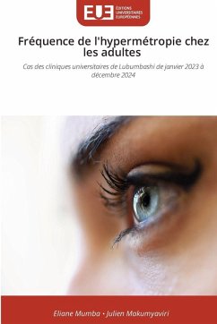 Fréquence de l'hypermétropie chez les adultes - Mumba, Eliane;Makumyaviri, Julien