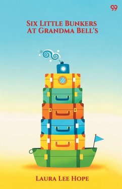 Six Little Bunkers At Grandma Bell's - Hope, Laura Lee