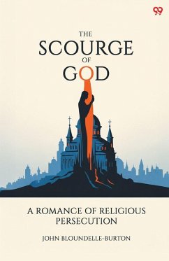 Cover The Scourge Of God A Romance Of Religious Persecution