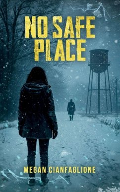 No Safe Place - Cianfaglione, Megan No Safe Place - Cianfaglione, Megan