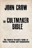 The Cultmaker Bible