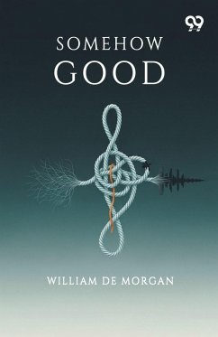 Somehow Good - Morgan, William De