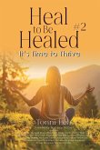 Heal to Be Healed #2