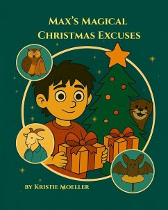 Max's Magical Christmas Excuses - Moeller Max's Magical Christmas Excuses - Moeller