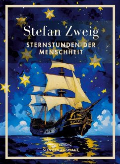 Cover Stefan Zweig: Sternstunden der Menschheit. Vollständige Neuausgabe