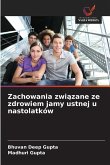 Zachowania zwi¿zane ze zdrowiem jamy ustnej u nastolatków Zachowania zwi¿zane ze zdrowiem jamy ustnej u nastolatków