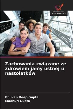 Cover Zachowania zwi¿zane ze zdrowiem jamy ustnej u nastolatków