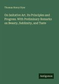 On Imitative Art. Its Principles and Progress. With Preliminary Remarks on Beauty, Sublimity, and Taste