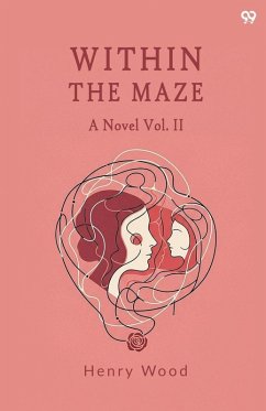 Cover Within The Maze A Novel Vol. II