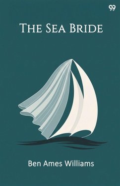 The Sea Bride - Williams, Ben Ames