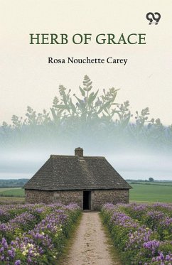 Herb Of Grace - Carey, Rosa Nouchette
