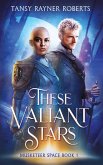 These Valiant Stars