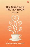 Six Girls And The Tea Room A Story