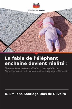 La fable de l'éléphant enchaîné devient réalité : - Santiago Dias de Oliveira, D. Emilena La fable de l'éléphant enchaîné devient réalité : - Santiago Dias de Oliveira, D. Emilena