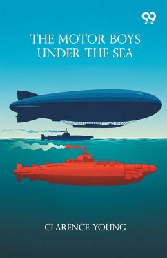 The Motor Boys Under The Sea - Young, Clarence