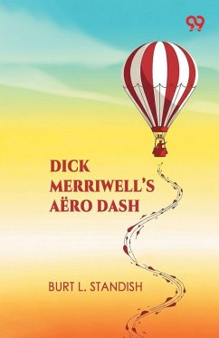 Dick Merriwell's Aero Dash - Standish, Burt L.
