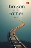 The Son Of His Father Vol. I