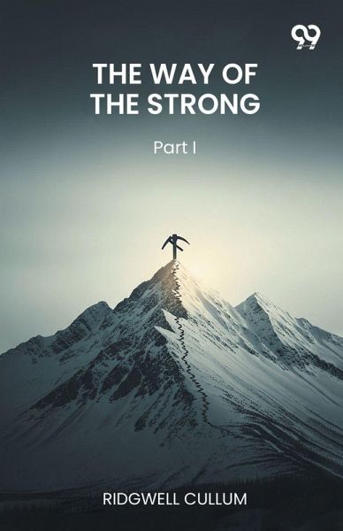 The Way Of The Strong Part I The Way Of The Strong Part I