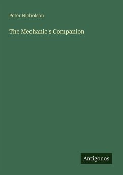 The Mechanic's Companion - Nicholson, Peter