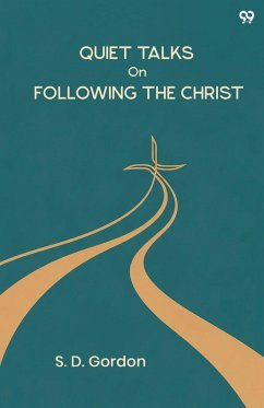 Cover Quiet Talks On Following The Christ