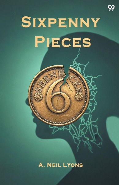 Sixpenny Pieces Sixpenny Pieces