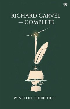 Richard Carvel Complete - Churchill, Winston