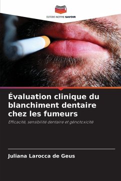 Évaluation clinique du blanchiment dentaire chez les fumeurs - Larocca de Geus, Juliana Évaluation clinique du blanchiment dentaire chez les fumeurs - Larocca de Geus, Juliana