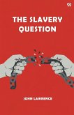 The Slavery Question