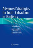 Advanced Strategies for Tooth Extraction in Dentistry Advanced Strategies for Tooth Extraction in Dentistry