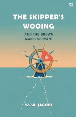Cover The Skipper's Wooing And The Brown Man's Servant