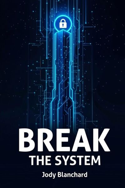 BREAK THE SYSTEM BREAK THE SYSTEM