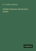 Paladin & Saracen. Stories from Ariosto Paladin & Saracen. Stories from Ariosto