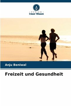 Freizeit und Gesundheit - Beniwal, Anju Freizeit und Gesundheit - Beniwal, Anju