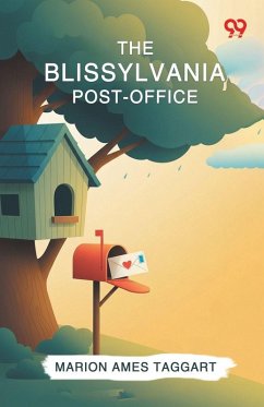 The Blissylvania Post-Office - Taggart, Marion Ames