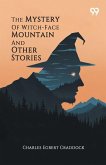 The Mystery Of Witch-Face Mountain And Other Stories