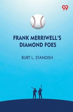 Frank Merriwell's Diamond Foes - Standish, Burt L.