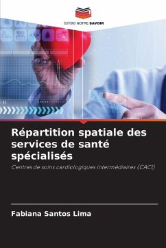Répartition spatiale des services de santé spécialisés - Santos Lima, Fabiana Répartition spatiale des services de santé spécialisés - Santos Lima, Fabiana