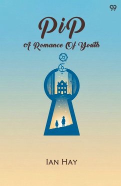 Pip A Romance Of Youth - Hay, Ian