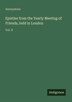 Epistles from the Yearly Meeting of Friends, held in London - Anonymous