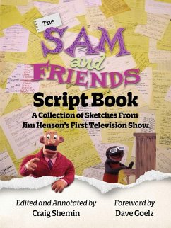 The Sam and Friends Script Book - A Collection of Sketches from Jim Henson's First Television Show - Shemin, Craig